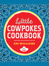Cover image for Little Cowpokes Cookbook
